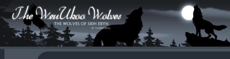 The WeuUkoo Wolves - The Wolves of Sidh Eryn - By TaniDaReal