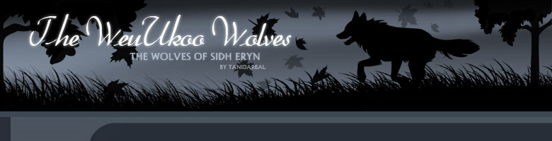 The WeuUkoo Wolves - The Wolves of Sidh Eryn - By TaniDaReal