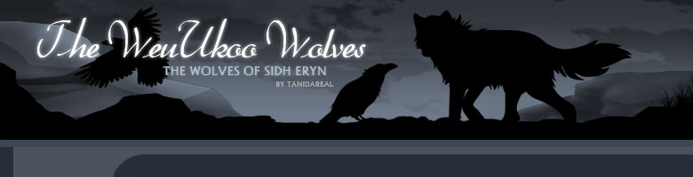 The WeuUkoo Wolves - The Wolves of Sidh Eryn - By TaniDaReal