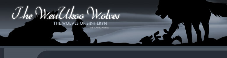 The WeuUkoo Wolves - The Wolves of Sidh Eryn - By TaniDaReal