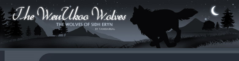 The WeuUkoo Wolves - The Wolves of Sidh Eryn - By TaniDaReal